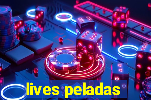 lives peladas